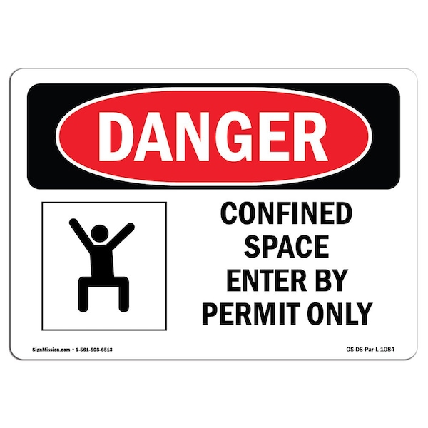 OSHA Sign, Confined Space Enter By Permit Only, 18in X 12in, 18" W, 12" H, Lndscp, DS-D-1218-L-1084